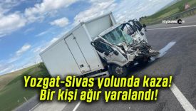 Yozgat-Sivas yolunda kaza! Bir kişi ağır yaralandı!