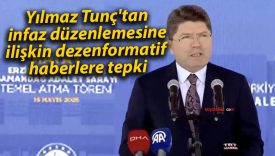 Yılmaz Tunç’tan infaz düzenlemesine ilişkin dezenformatif haberlere tepki