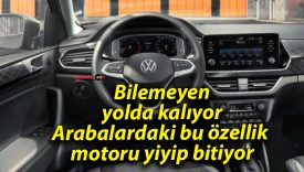 Bilemeyen yolda kalıyor: Arabalardaki bu özellik motoru yiyip bitiyor