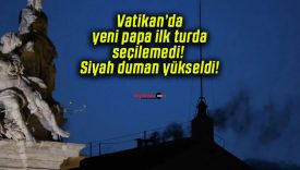 Vatikan’da yeni papa ilk turda seçilemedi! Siyah duman yükseldi!
