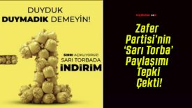 Zafer Partisi’nin ‘Sarı Torba’ Paylaşımı Tepki Çekti!