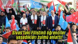 Sivas’taki Filistinli öğrenciler yaşadıkları zulmü anlattı!