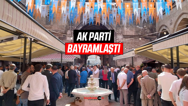 AK Partililer Buruciye Medresesi’nde bayramlaştı