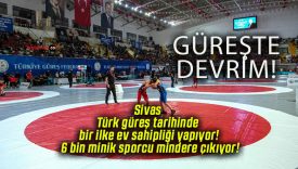 Sivas Türk güreş tarihinde bir ilke ev sahipliği yapıyor! 6 bin minik sporcu mindere çıkıyor!