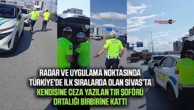 Sivas’ta trafik cezası isyanı: Tır şoförü ortalığı ayağa kaldırdı