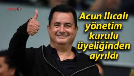 Acun Ilıcalı, yönetim kurulu üyeliğinden ayrıldı