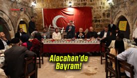 Alacahan Kervansarayı’nda bayramlaşma!