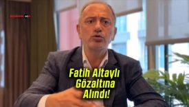 Fatih Altaylı Gözaltına Alındı!