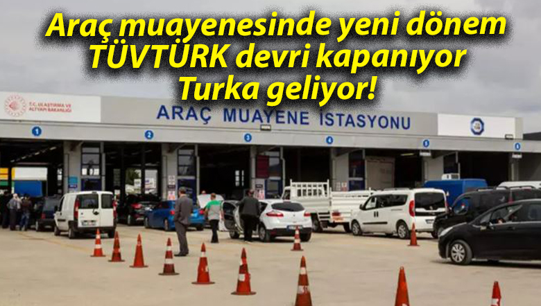 Araç muayenesinde yeni dönem: TÜVTÜRK devri kapanıyor, Turka geliyor!