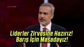 Liderler Zirvesine Hazırız! Barış İçin Masadayız!
