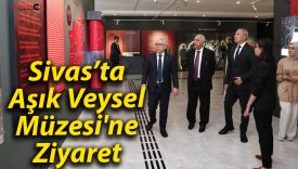 Sivas’ta Aşık Veysel Müzesi’ne Ziyaret