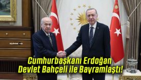 Cumhurbaşkanı Erdoğan Devlet Bahçeli ile Bayramlaştı!