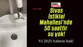 Sivas İstiklal Mahallesi’nde 50 saattir su yok!