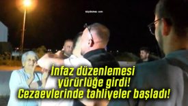 İnfaz düzenlemesi yürürlüğe girdi! Cezaevlerinde tahliyeler başladı!