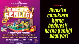 Sivas’ta çocuklara karne hediyesi! Karne Şenliği başlıyor!