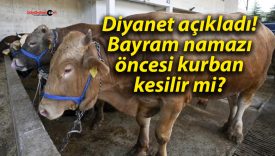 Diyanet açıkladı! Bayram namazı öncesi kurban kesilir mi?