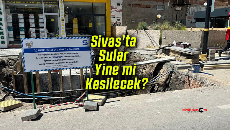Sivas’ta Sular Yine Mi Kesilecek?
