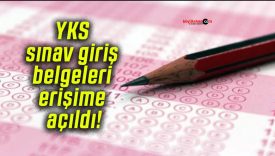 YKS sınav giriş belgeleri erişime açıldı!
