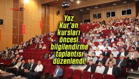 Yaz Kur’an kursları öncesi bilgilendirme toplantısı düzenlendi!