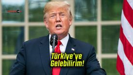 Trump: “İran Cumhurbaşkanı İle Görüşmek İçin Türkiye’ye Gelebilirim”