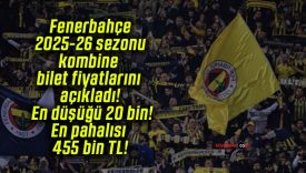 Fenerbahçe 2025-26 sezonu kombine bilet fiyatlarını açıkladı! En düşüğü 20 bin! En pahalısı 455 bin TL!