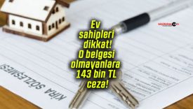 Ev sahipleri dikkat! O belgesi olmayanlara 143 bin TL ceza!