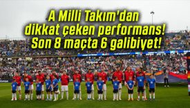 A Milli Takım’dan dikkat çeken performans! Son 8 maçta 6 galibiyet!