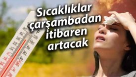 Sıcaklıklar çarşambadan itibaren artacak