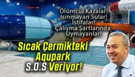 Sıcak Çermikteki Aqupark S.O.S Veriyor!