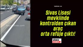 Sivas Lisesi mevkiinde kontrolden çıkan araç orta refüje çıktı!