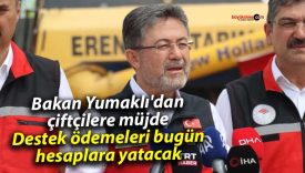 Bakan Yumaklı’dan çiftçilere müjde: Destek ödemeleri bugün hesaplara yatacak