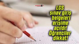 LGS sınav giriş belgeleri erişime açıldı! Öğrenciler dikkat!