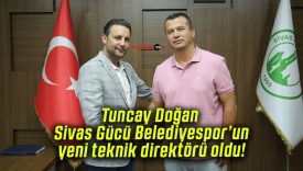 Tuncay Doğan Sivas Gücü Belediyespor’un yeni teknik direktörü oldu!