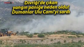 Divriği’de çıkan yangın paniğe neden oldu! Dumanlar Ulu Cami’yi sardı