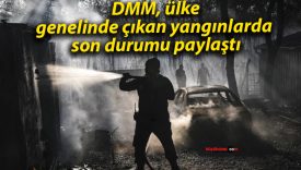 DMM, ülke genelinde çıkan yangınlarda son durumu paylaştı