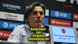 Montella: “Kaybetmeyi hak ettiğimizi düşünmüyorum”