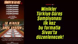 Minikler Türkiye Güreş Şampiyonası ilk kez bu formatla Sivas’ta düzenlenecek!