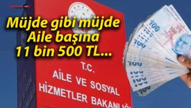 Müjde gibi müjde: Aile başına 11 bin 500 TL…
