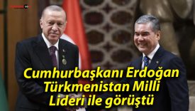 Cumhurbaşkanı Erdoğan, Türkmenistan Milli Lideri ile görüştü