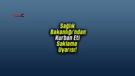 Sağlık Bakanlığı’ndan Kurban Eti Saklama Uyarısı!