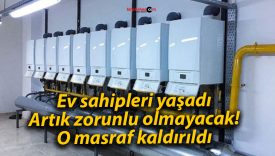 Ev sahipleri yaşadı: Artık zorunlu olmayacak! O masraf kaldırıldı