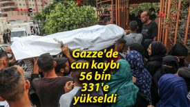 Gazze’de can kaybı 56 bin 331’e yükseldi