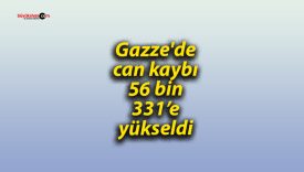 Gazze’de can kaybı 56 bin 331’e yükseldi