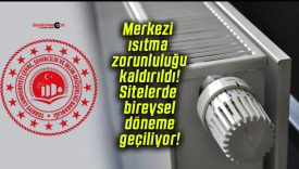 Merkezi ısıtma zorunluluğu kaldırıldı! Sitelerde bireysel döneme geçiliyor!