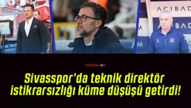 Sivasspor’da teknik direktör istikrarsızlığı küme düşüşü getirdi!