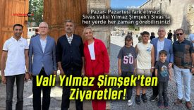 Vali Yılmaz Şimşek’ten Ziyaretler!