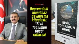 Depremdeki inanılmaz dayanışma kitaplaştı: “Sivil Toplumun Gücü” raflarda!