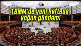 TBMM’de yeni haftada yoğun gündem!