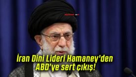 İran Dini Lideri Hamaney’den ABD’ye sert çıkış!