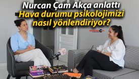 Nurcan Çam Akça anlattı: Hava durumu psikolojimizi nasıl yönlendiriyor?